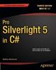 Pro Silverlight 5 in C#, 4th Edition