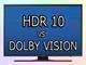 HDR10 и его отличие от Dolby Vision