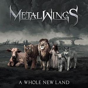 Metalwings: A Whole New Land