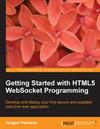 Getting Started with HTML5 WebSocket Programming