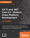 C# 7.1 and .NET Core 2.0 – Modern Cross-Platform Development