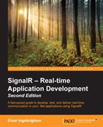 SignalR: Real-time Application Development, Second Edition