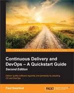 Continuous Delivery and DevOps – A Quickstart Guide, 2nd Edition