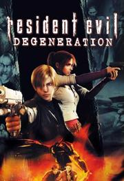 Resident Evil: Degeneration / Обитель зла: Вырождение