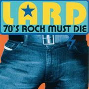 70's Rock Must Die