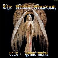 The Metal Museum Vol. 5: Gothic Metal