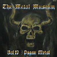 The Metal Museum Vol. 17: Pagan Metal