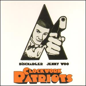 Jenny Woo & Discharger - Clockwork Patriots