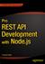 Pro REST API Development with Node.js