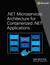 .NET Microservices: Architecture for Containerized .NET Applications