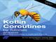 Kotlin Coroutines by Tutorials, 2nd Edition
